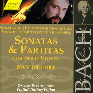 J.S. Bach: Sonatas and Partitas for Solo Violin - Johann Sebastian Bach