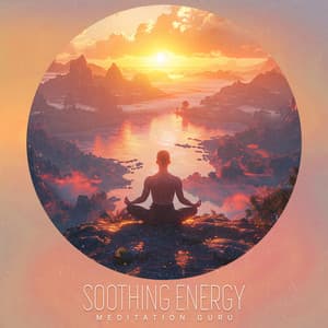 Soothing Energy - Meditation Guru