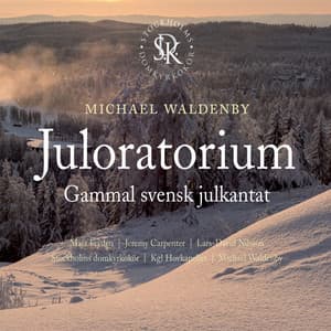 Michael Waldenby: Juloratorium | Gammal svensk julkantat - Michael Waldenby