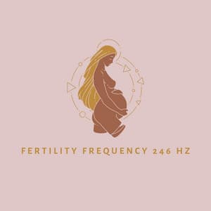 Fertility Frequency 246 Hz - Meditation Healing Therapy