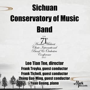 2017 Midwest Clinic: Sichuan Conservatory of Music Band - Sichuan Conservatory of Music Band