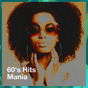 60's Hits Mania - Classic Rock Masters
