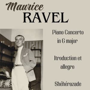 Ravel: Piano Concerto in G Major introduction er Allegro Sheherazade - Maurice Ravel