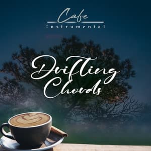Drifting Chords - Cafe Instrumental