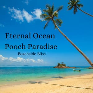 Eternal Ocean Pooch Paradise: Beachside Bliss - Waves Of Time