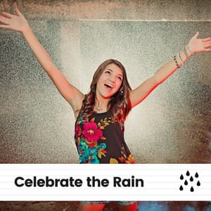 Celebrate the Rain - Rain Radiance