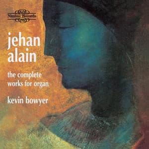 Alain: The Complete Works for Organ - Jehan Alain