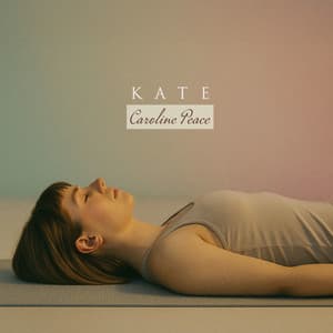 Self-Love Starts on the Mat - Kate - Caroline Peace