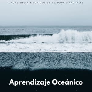 Aprendizaje Oceánico: Ondas Theta Y Sonidos De Estudio Binaurales - Tonos de estudio Binaural