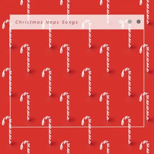 4 Christmas: Christmas Naps Songs - Silent Night Sounds