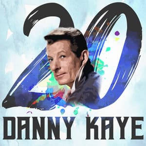 20 Hits of Danny Kaye - Danny Kaye