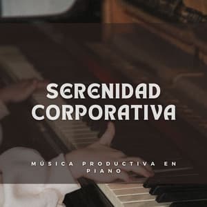 Serenidad Corporativa: Música Productiva En Piano - Salón de lujo Café Allstars