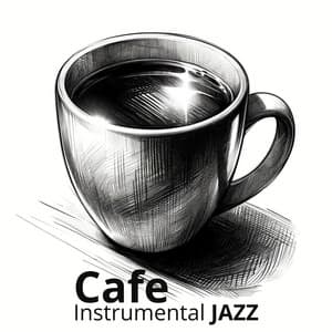 Instrumental Acoustic Jazz for Relaxation and Cafe - Caffee Shop Rhythm Ensemble