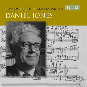 Discover the Piano Music of Daniel Jones - Daniel Jones