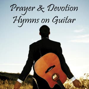 Prayer & Devotion Hymns on Guitar - The O'Neill Brothers Group