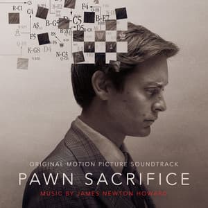 Pawn Sacrifice - James Newton Howard
