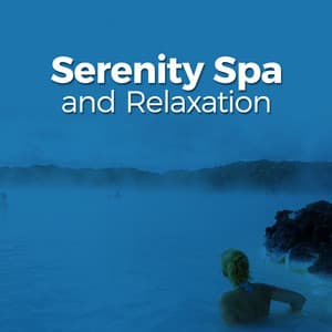Serenity Spa and Relaxation - Serenity Spa Music Relaxation