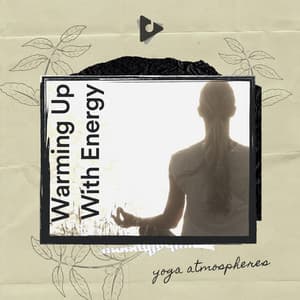 Warming Up With Energy - Namaste Yoga