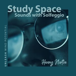 Unleash Mind Potential: Study Space Sounds with Solfeggio, Deepmind Focus, Improve Productivity and Motivation During Home Studying, Effective Exams Preparing - Henry Northe