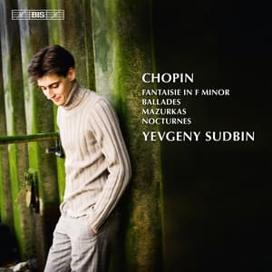 Chopin: Fantaisie in F minor - Ballades - Mazurkas - Nocturnes - Frédéric Chopin