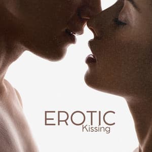 Erotic Kissing: Tantric Sensual Background Music - Orgasmic Relaxation