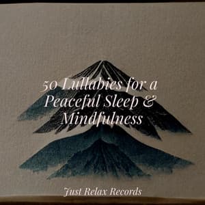 50 Lullabies for a Peaceful Sleep & Mindfulness - Nature Sounds Nature Music