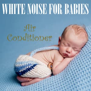 White Noise for Babies: Air Conditioner - Background Noise From TraxLab