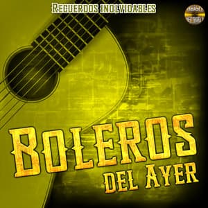 Recuerdos Inolvidables - Boleros
