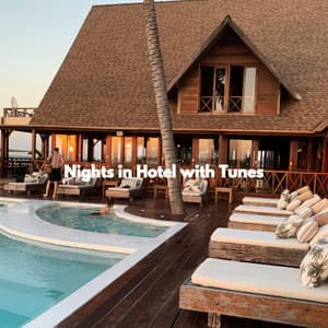 Nights in Hotel with Tunes - Cafe Chillout Classics