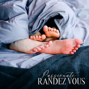 Passionate Randez Vous - Romantic Chillout for a Date Ending in Bed - Sexy Chillout Music Cafe