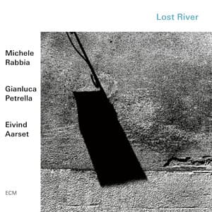 Lost River - Michele Rabbia