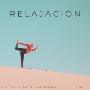 Relajación: Música Binaural De Viaje Interior Vol. 1 - Binaural late puro