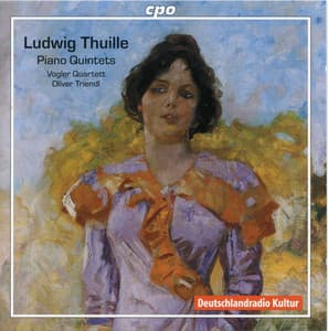 Thuille: Piano Quintets - Ludwig Thuille