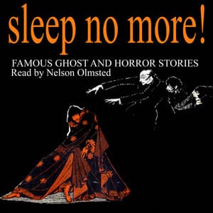 Sleep No More! Famous Ghost and Horror Stories - Nelson Olmsted