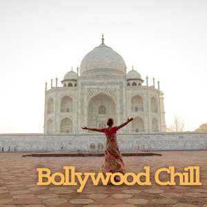 Bollywood Chill - Calming Rhythms - #Relaxing Chillout Beats