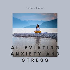 Alleviating Anxiety and Stress: A Calming Meditation Manual - Nature Queen