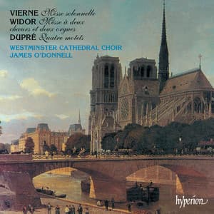 Vierne, Widor & Dupré: Choral Music - Westminster Cathedral Choir