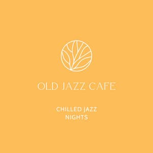Chilled Jazz Nights - Old Jazz Cafe