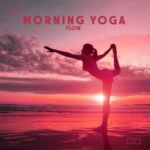 Morning Yoga Flow: Find Inner Balance and Positive Energy to Start a New Day, Gentle Stretching, Surya Namaskar - Namaste Yoga Academy