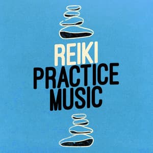 Reiki Practice Music - Reiki Music