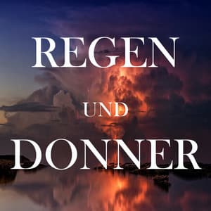 Regen und Donner - Schlafmusik