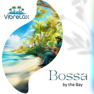 Bossa by the Bay - Vibrelax