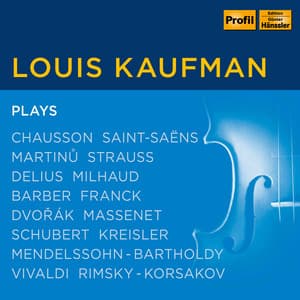 Chausson, Vivaldi & Others: Works with Violin - Louis Kaufman
