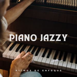 Piano Jazzy: Ritmos De Enfoque - Relajación Piano