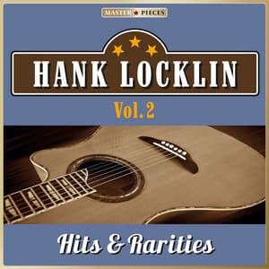 Masterpieces Presents Hank Locklin: Hits & Rarities, Vol. 2 - Hank Locklin