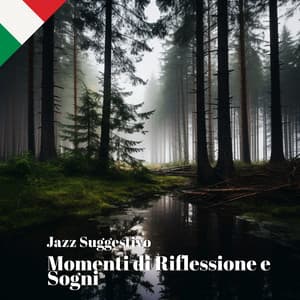 Jazz Suggestivo: Momenti di Riflessione e Sogni - Jazz Italia