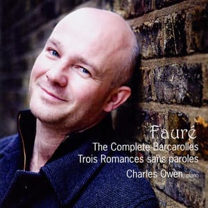 Fauré: The Complete Barcarolles, Trois Romances sans paroles - Gabriel Fauré