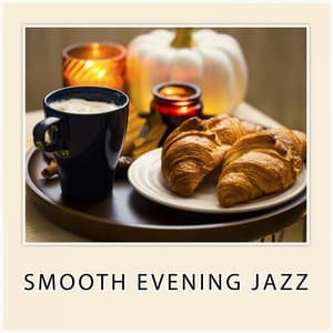 Smooth Evening Jazz - Jazzy Coffee
