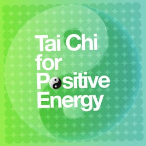 Tai Chi for Positive Energy - Tai Chi Chuan