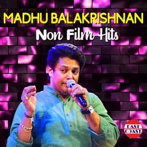 Madhu Balakrishnan Non Film Hits - Madhu Balakrishnan